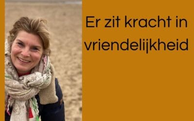 Er zit kracht in vriendelijkheid
