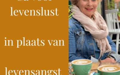 Levenslust of levensangst